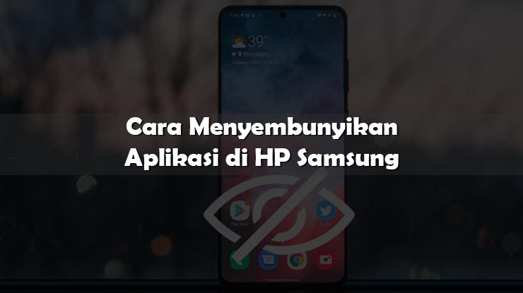 cara menyembunyikan aplikasi di HP Samsung