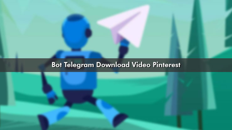 Bot Telegram mengunduh video Pinterest