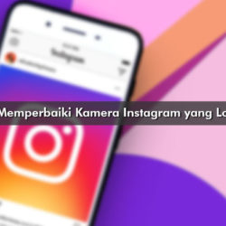 Cara Memperbaiki Kamera Instagram yang Lonjong
