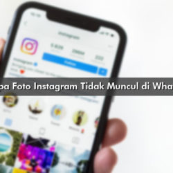 Kenapa Foto Instagram Tidak Muncul di WhatsApp