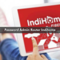 Password Admin Router Indihome