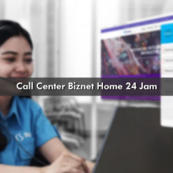 Call Center Biznet Home 24 Jam