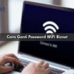 Cara Ganti Password WiFi Biznet
