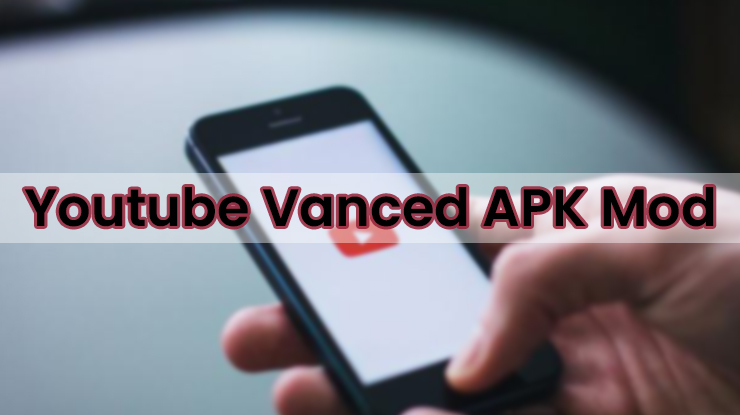 Youtube Vanced APK Mod