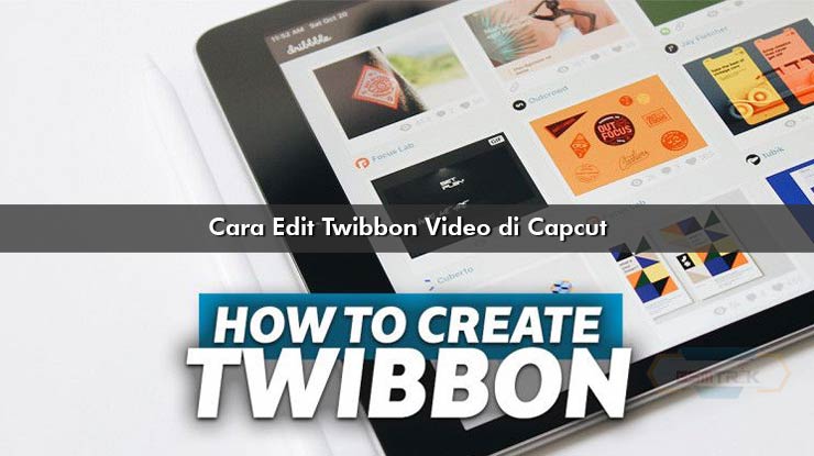 Cara Edit Twibbon Video di Capcut