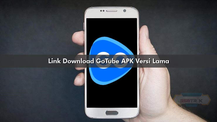 Link Download GoTube APK Versi Lama