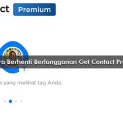 Cara Berhenti Berlangganan Get Contact Premium